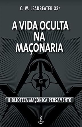 A Vida Oculta Na Maçonaria