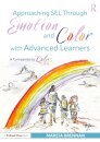 Approaching SEL Through Emotion and Color with Advanced Learners