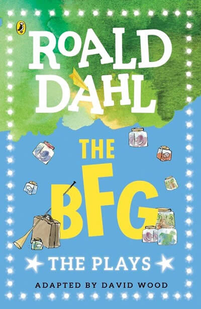 The Bfg: Plays For Children