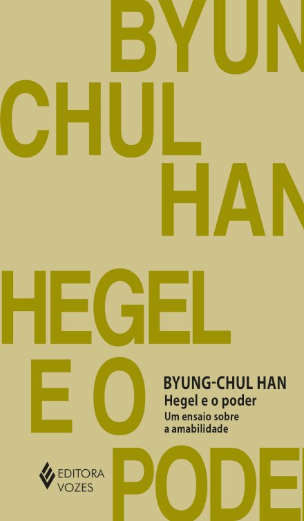 Hegel E O Poder: Um Ensaio Sobre Amabilidade