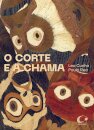 O Corte E A Chama: A Chama E O Corte