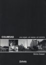 Colmeias – Uma Origem,Um Espaço,Um Caminho