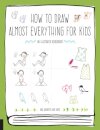 How to Draw Almost Everything for Kids