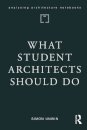 What Student Architects Should Do