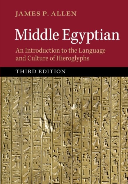Middle Egyptian : An Introduction to the Language and Culture of Hieroglyphs