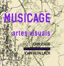 Musicage Artes Visuais John Cage Conversa Com Joan Retallack