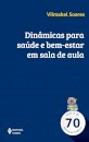 Dinâmicas Para Saúde E Bem-Estar Em Sala De Aula + 70 Exercícios Práticos