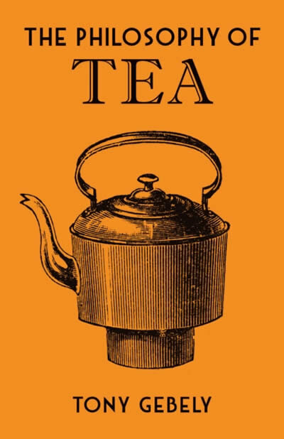 The Philosophy Of Tea