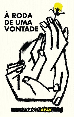 À Roda De Uma Vontade - 30 Anos Apav