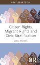 Citizen Rights, Migrant Rights and Civic Stratification