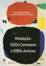 Mediação: (D)Os Contextos e (D)Os Actores