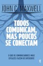 Todos Comunicam, Mas Poucos se Conectam