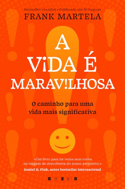 A Vida É Maravilhosa: O Caminho para Uma Vida Mais Significativa