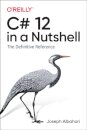 C# 12 in a Nutshell