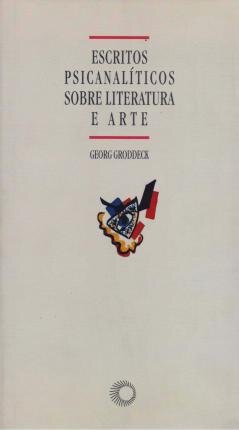 Escritos Psicanalíticos Sobre Literatura E Arte