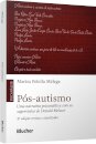 Pós-Autismo: Narrativa Psicanalítica Com Supervisões Meltzer