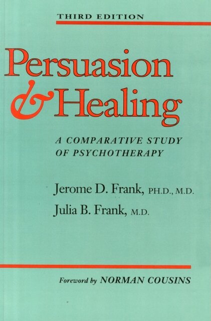Persuasion and Healing : A Comparative Study of Psychotherapy
