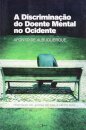 A Discriminação do Doente Mental no Ocidente