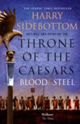 Throne Of The Caesars (2) — Blood And Steel