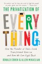 The Privatization of Everything
