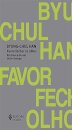 Favor Fechar Os Olhos: Em Busca De Um Outro Tempo
