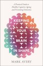 Keeping Your Brain in Shape