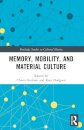Memory, Mobility, and Material Culture