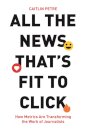 All the News That’s Fit to Click