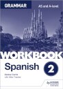 Spanish A-level Grammar Workbook 2
