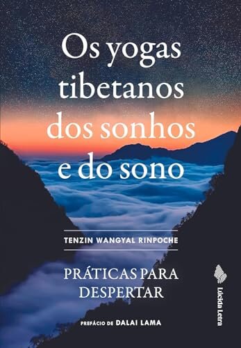 Os Yogas Tibetanos Dos Sonhos E Do Sono