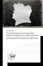 Constitutions et transitions démocratiques en Côte dIvoire: La démocratisation ivoirienne de 1990 à 2012