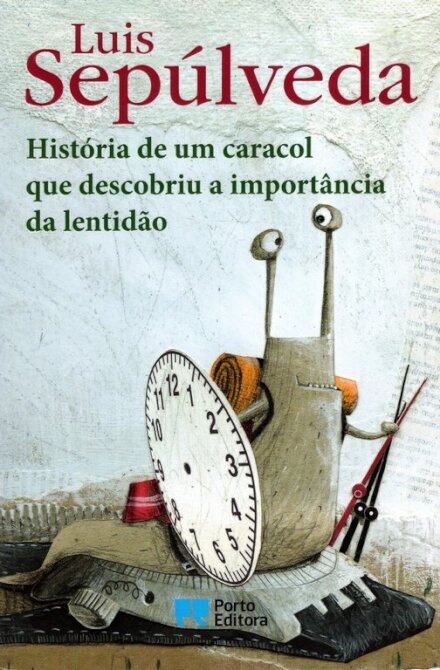 História de um Caracol que Descobriu a Importância da Lentidão