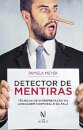 Detector De Mentiras: Técnicas Interpretação Linguagem Corpo
