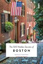 The 500 Hidden Secrets of Boston