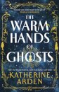 The Warm Hands of Ghosts