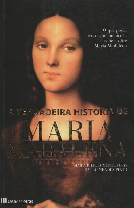 A Verdadeira História de Maria Madalena