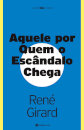 Aquele Por Quem O Escândalo Chega