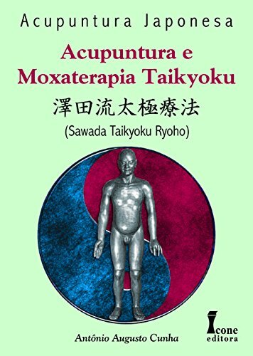 Acupuntura E Moxaterapia Kaikyoku