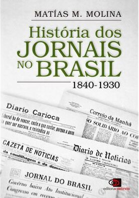 História dos jornais no Brasil, A v.2 1840-1930