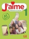 J'aime 1: Niveau A1 - Livre de l'eleve