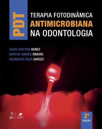 Pdt Terapia Fotodinâmica Antimicrobiana Na Odontologia