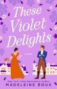 These Violet Delights