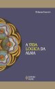 A Vida Lógica Da Alma