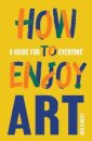 How to Enjoy Art