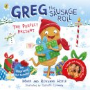 Greg The Sausage Roll: The Perfect Present