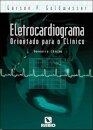 Eletrocardiograma Orientado Para o Clínico
