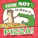 How Not To Share A Pizza