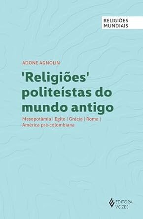 Religiões Politeístas Do Mundo Antigo