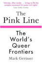 The Pink Line : The World's Queer Frontiers