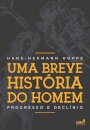 Uma Breve História Do Homem: Progresso E Declínio